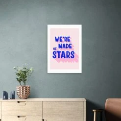 East End Prints We're Made Of Stars Print